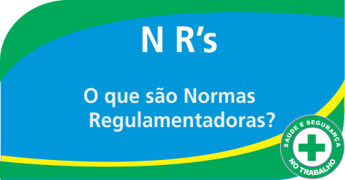 Normas Regulamentadoras - Atualizadas 2025 O que são Normas Regulamentadoras - NR's