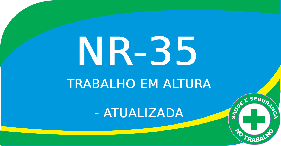 NR 35 | NORMA REGULAMENTADORA 35 - TRABALHO EM ALTURA NR 35 | NORMA REGULAMENTADORA 35 - TRABALHO EM ALTURA