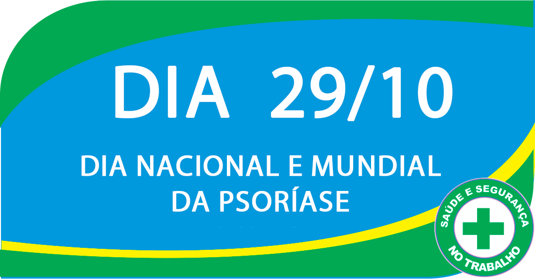 Dia 29 de Outubro: Dia Nacional e Mundial da Psoríase