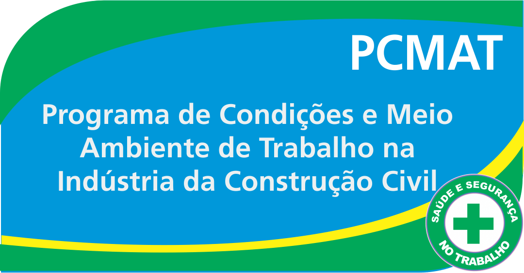 PCMAT: Programa de Condições e Meio Ambiente de Trabalho na Indústria da Construção Civil